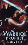 The Warrior Prophet: Book Three in The Watcher Saga