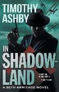 In Shadowland: A Seth Armitage Novel