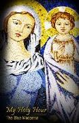 My Holy Hour - Blue Madonna and Child: A Devotional Prayer Journal