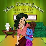 Mrs. GreenJeans Soothes the Blues: A Children's Storybook