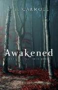 Awakened: A Hidden Society Series