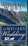 The Whisky Wedding: a Mr. Darcy and Elizabeth Bennet story