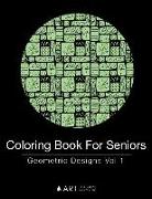 Coloring Book For Seniors: Geometric Designs Vol 1