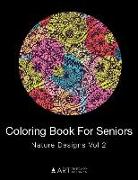 Coloring Book For Seniors: Nature Designs Vol 2