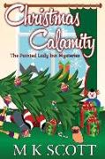 The Painted Inn Mysteries: Christmas Calamity: A Cozy Mystery with Recipes