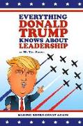 Everything Donald Trump Knows About Leadership