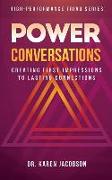 Power Conversations: Creating First Impressions to Lasting Connections