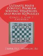 Ultimate Math Contest, Problem Solving Strategies, and Math IQ Puzzles: Grade 6 and 7 Answers