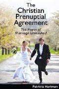The Christian Prenuptial Agreement: The Power of Marriage Unleashed