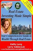 Real Estate Investing Made Simple: Your Comprehensive Guide to Wealth Through Real Estate
