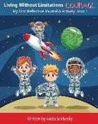 Living Without Limitations - Courage: My First Reflective Journal and Activity Book 1