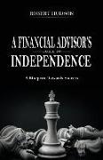A Financial Advisor's Guide to Independence: A Blueprint Towards Success