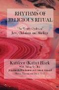 Rhythms of Religious Ritual: The Yearly Cycle of Jews, Christians, and Muslims