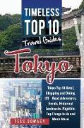 Tokyo: Tokyo Top 10 Hotel, Shopping and Dining, Off - Road Adventures, Events, Historical Landmarks, Nightlife, Top Things to