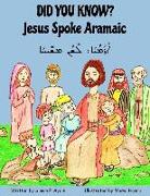 Did You Know? Jesus Spoke Aramaic