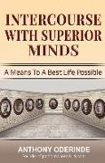 Intercourse With Superior Minds: A Means to a best life possible