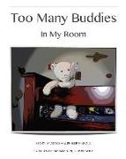 Too Many Buddies: In My Room