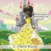 Princess Valerie: A Story about Generosity and Service