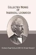 Collected Works of Ingersoll Lockwood: The Baron Trump Novels & 1900, Or, The Last President