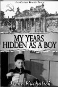 My Years Hidden As a Boy