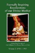Eternally Inspiring Recollections of our Divine Mother, Volume 2: 1981-1983 (Black and White Edition)