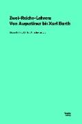 Zwei-Reiche-Lehren: Von Augustinus bis Karl Barth