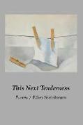 This Next Tenderness