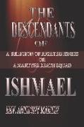 The Descendants of Ishmael: A Religion of Righteousness or A Martyrs Death Squad
