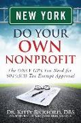 New York Do Your Own Nonprofit: The ONLY GPS You Need for 501c3 Tax Exempt Approval