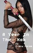 A Year in the 'Kok