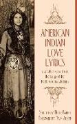 American Indian Love Lyrics: and Other Verse from the Songs of North American Indians