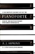 A Description and History of the Pianoforte: and of the Older Keyboard Stringed Instruments