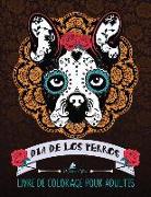 Dia De Los Perros: Livre De Coloriage Pour Adultes
