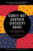 UGH!?! Not Another Diversity Book