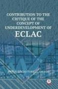 Contribution To The Critique Of The Concept Of Underdevelopment Of ECLAC