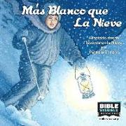 Más Blanco que La Nieve: Adapado desde "Tesoros en la Nieve"