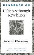 Handbook on Hebrews Through Revelation