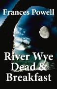 River Wye Dead & Breakfast: A Chief Inspector CAM Fergus Mystery Volume 3