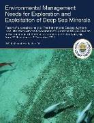 Environmental Management Needs for Exploration and Exploitation of Deep Sea Minerals: Report of a workshop held by The International Seabed Authority