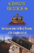 Crown Jewels: Revelations From The Royal Treasury Of The Kingdom Of God