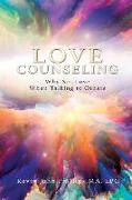 Love Counseling: Why Not Love When Talking to Others