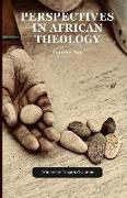 Perspectives in African Theology: Volume Two
