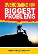 Overcoming your biggest problems