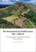 The Mesoamerican World System, 200-1200 Ce: A Comparative Approach Analysis of West Mexico
