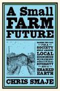 A Small Farm Future