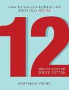 12: How to Write a Nonfiction Book in 12 Hours
