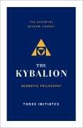 The Kybalion: Hermetic Philosophy