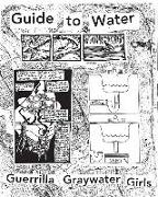 Guerrilla Graywater Girls Guide to Water