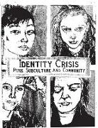 Identity Crisis: Punk Subculture and Community