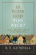 Is Your God Too Nice?
